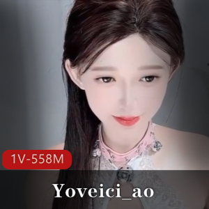 道具秀stripchat绝美女神Yoveici_ao最新合集1V558M，定制美颜效果